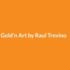 Gold'n Art by Raul Trevino