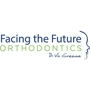 Facing The Future Orthodontics