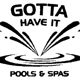 Gotta Have It Pool & Spa