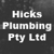 Hicks Plumbing Pty Ltd - Plumbers & Gasfitters