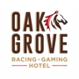 Oak Grove Racing, Gaming & Hotel