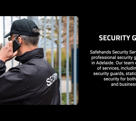 Safehands Security Services - Plympton, SA. Security Guard
