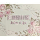 Bella Maison on First Salon & Spa