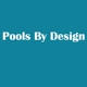 Pools By Design