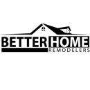Better Home Remodelers - Altering & Remodeling Contractors