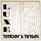 LUXE Timber & Tinsel, Inc.