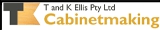 T & K Ellis Pty Ltd - Cabinet Makers