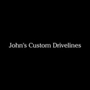 John's Custom Drivelines - Auto Repair & Service