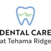Dental Care at Tehama Ridge gallery