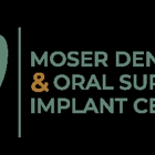 Moser Dentistry & Oral Surgery Implant Center