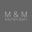 M & M Kitchen Bath - Kitchen Planning & Remodeling Service