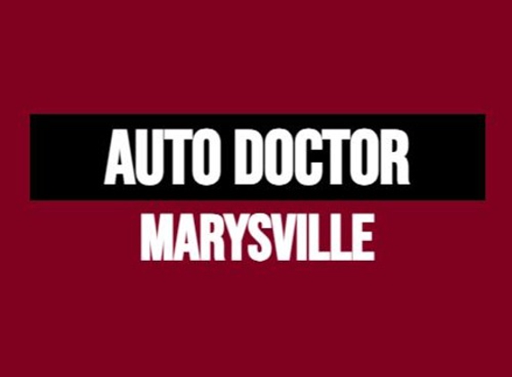 Auto Doctor Auto Repair - Marysville, CA