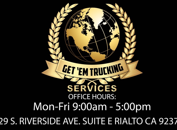 Get 'Em Trucking Services - Rialto, CA