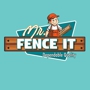 Mr. Fence It