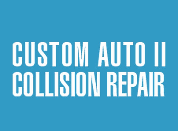 Custom Auto II Collision Repair - Pearland, TX