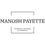 Manosh Payette Criminal Defense Attorneys