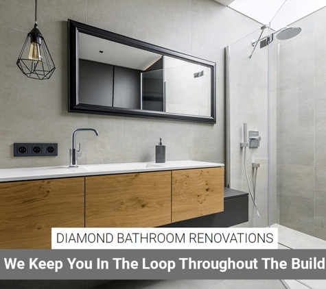 Diamond Bathroom Renovations. We Keep You In The Loop Throughout The Build