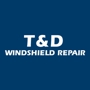 T & D Windshield Repair