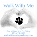 Walk With Me Dog Walking and Pet Sitting - Pet Sitting & Exercising Services
