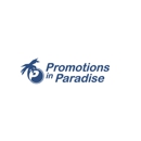 Promotions In Paradise - Advertising-Promotional Products