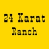 24 Karat Ranch gallery