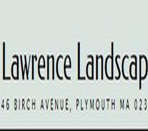 Lawrence Landscaping and Son - Plymouth, MA