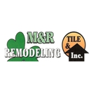 M & R Tile And Remodeling - General Contractors