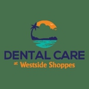 Dental Care at Westside Shoppes - Dentists