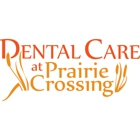 Dental Care at Prairie Crossing