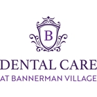 Dental Care at Bannerman Village