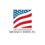 The Law Offices of Michael F. White, P.C.