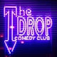 The Drop Comedy Club