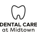 Dental Care at Midtown - Dentists