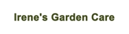 Irene's Garden Care - Landscape Contractors & Designers