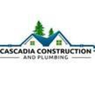 Cascadia Construction and Plumbing