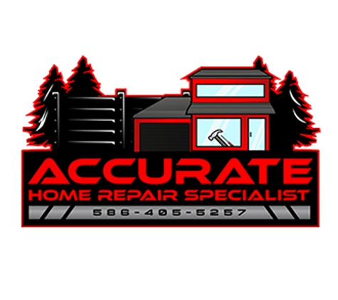 Accurate Home Repair Specialist - Clinton Twp, MI