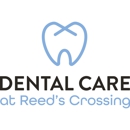 Dental Care at Reed's Crossing - Dentists
