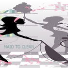 Maid To Clean