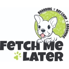 Fetch Me Later