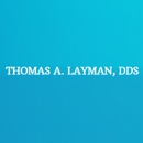 Thomas A. Layman, DDS - Dentists