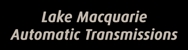 Lake Macquarie Automatic Transmission Service - Transmissions - Car