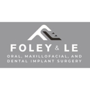 Foley and Le Oral, Maxillofacial and Dental Implant Surgery - Oral & Maxillofacial Surgery