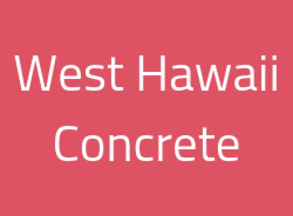 West Hawaii Concrete - Kamuela, HI