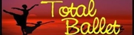 Total Ballet - Dance Tuition - Ballet &/or Theatrical