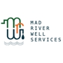 Mad River Well Services
