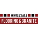 Wholesale Flooring & Granite