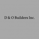 D & O Builders, Inc. - General Contractors