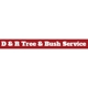 D  & R Tree & Bush Service