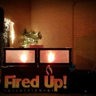 Fired Up! Entertainment