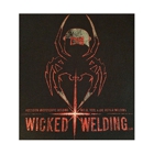 Wicked Welding